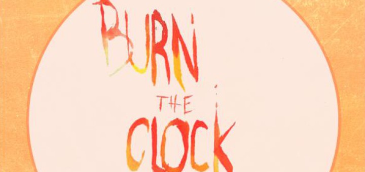 Burn the clock