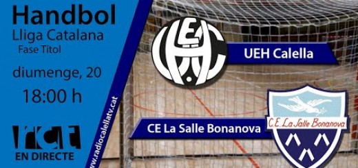 [Vídeo] [Transmissió Esportiva] Handbol: UEH Calella – CE La Salle Bonanova